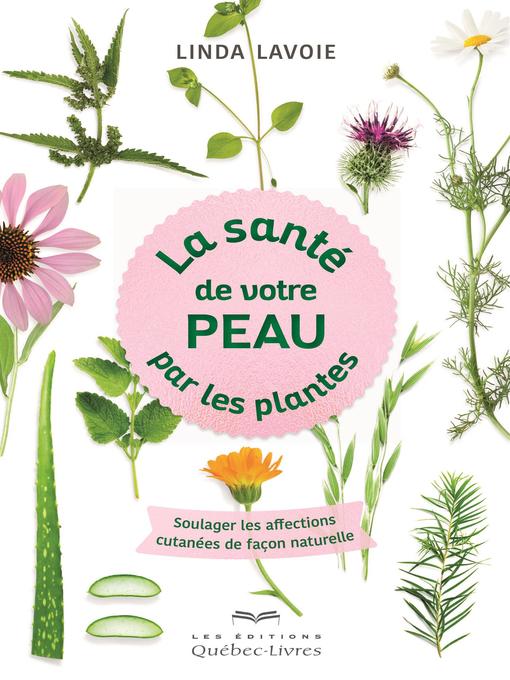 Title details for La santé de votre peau par les plantes by Auteur non assigné, - Available